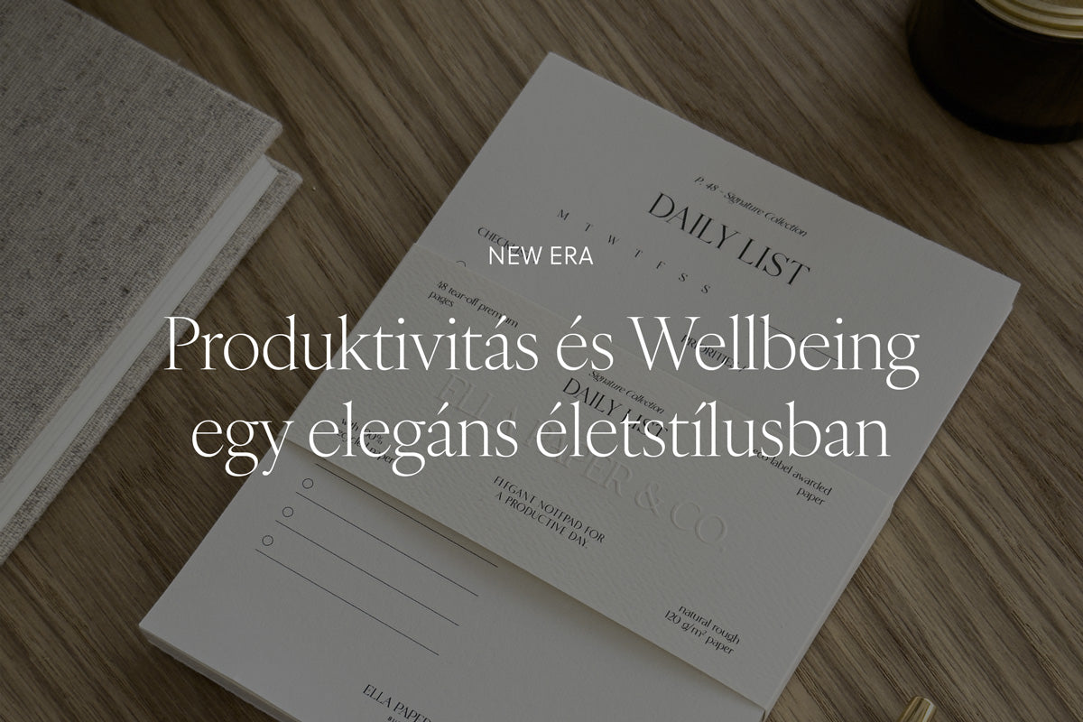 New Era - Produktivitás és Wellbeing egy elegáns életstílusban