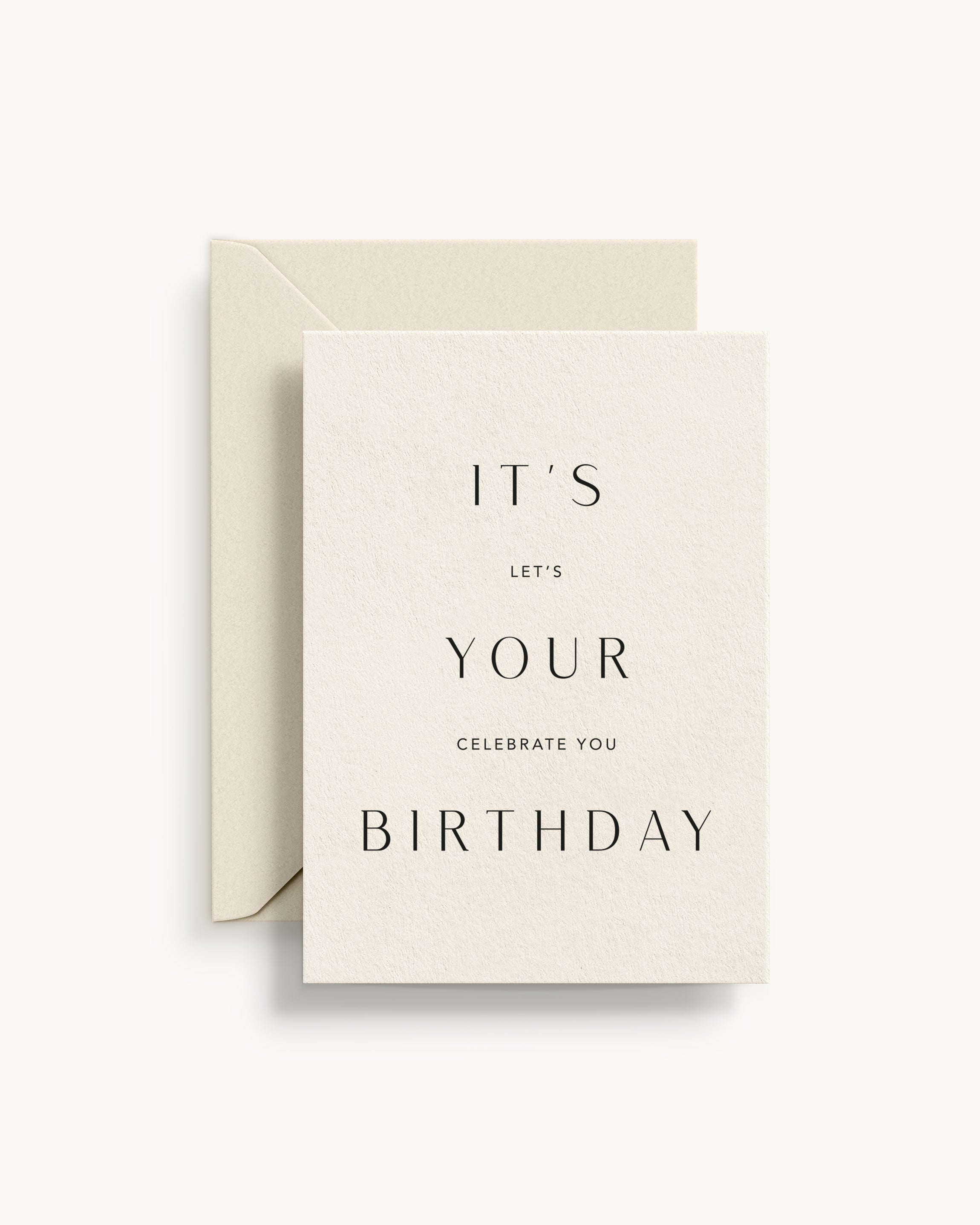 It's Your Birthday - Let's Celebrate You